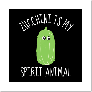 Zucchini Is My Spirit Animal Funny Posters and Art